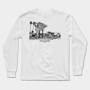 Buena Park - California Long Sleeve T-Shirt